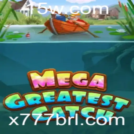 Explorando o MegaGreatestCatch: Uma Imersão no Mundo da Pesca Virtual com X777